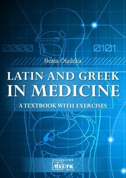 Latin and Greek in medicine - Olędzka Beata