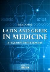 Latin and Greek in medicine - Olędzka Beata