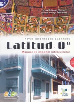 Latitud 0 Nivel intermedio-avanzado B2-C1 + CD - Mara Dolores Martnez Rodriguez