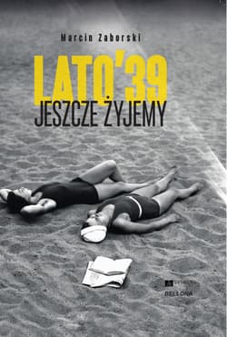 Lato'39. Jeszcze żyjemy - Marcin Zaborski