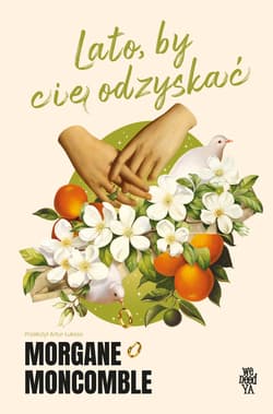 Lato, by Cię odyskać - Morgane Moncomble