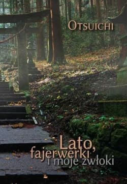 Lato, fajerwerki i moje zwłoki - Otsu-Ichi