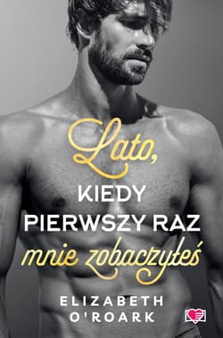 Lato, kiedy pierwszy raz mnie zobaczyłeś. Pewnego lata. Tom 5