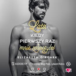 Lato, kiedy pierwszy raz mnie zobaczyłeś. Pewnego lata. Tom 5 - audiobook - Elizabeth O'Roark