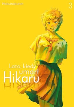 Lato, kiedy umarł Hikaru. Tom 3 - Mokumokuren