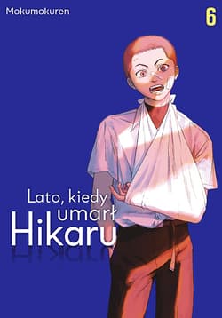 Lato, kiedy umarł Hikaru. Tom 6 - Mokumokuren