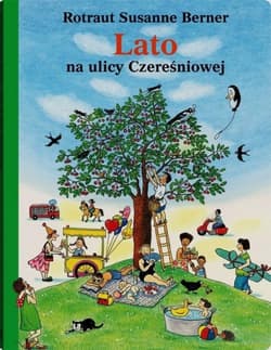 Lato na ulicy Czereśniowej  - Susanne  Berner Rotraut