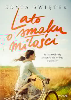 Lato o smaku miłości - Edyta Świętek