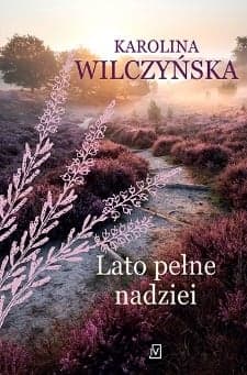 Lato pełne nadziei - Karolina Wilczyńska