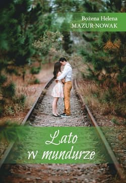 Lato w mundurze - Mazur-Nowak Bożena Helena