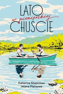Lato w pionierskiej chuście - Jelena Malisova