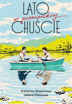 Lato w pionierskiej chuście - Jelena Malisova