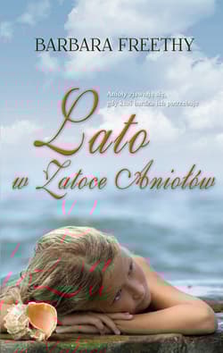 Lato w Zatoce Aniołów - Barbara Freethy