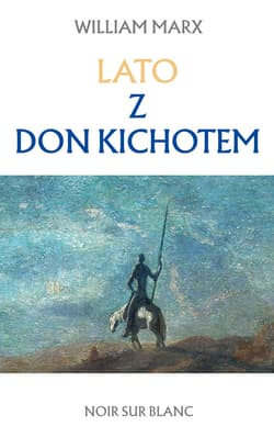 Lato z don Kichotem - ebook - William Marx