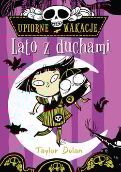 Lato z duchami. Upiorne wakacje - Taylor Dolan
