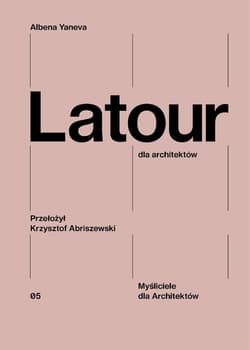 Latour dla architektów - Albena Yaneva