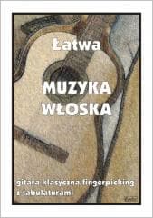 Łatwa Muzyka włoska. Gitara klasyczna ... - red. M. Pawełek