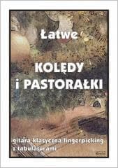 Łatwe Kolędy i pastorałki. Gitara klasyczna... - M. Pawełek