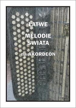 Łatwe Melodie świata na akordeon - Andrzej Częstochowski