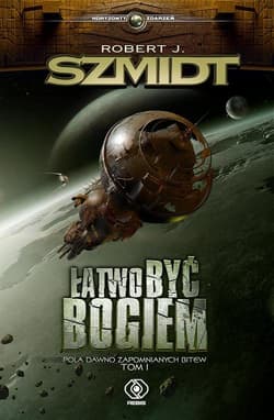 Łatwo być Bogiem - Robert J.  Szmidt