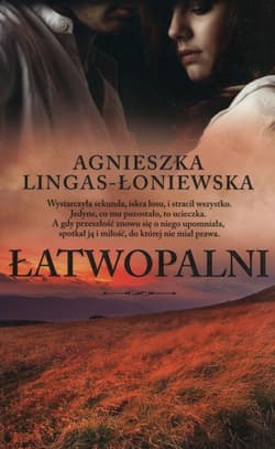 Łatwopalni - Agnieszka Lingas-Łoniewska