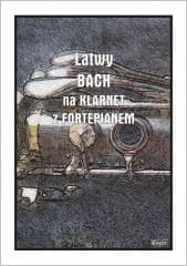 Łatwy Bach na klarnet z fortepianem - Andrzej Razumowski