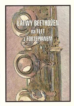 Łatwy Beethoven na flet z fortepianem - Praca zbiorowa