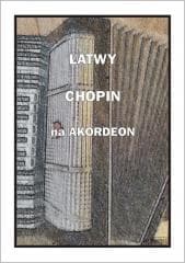 Łatwy Chopin na akordeon - A. Częstochowski