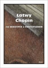 Łatwy Chopin na skrzypce z fortepianem - Małgorzata Kołłowicz