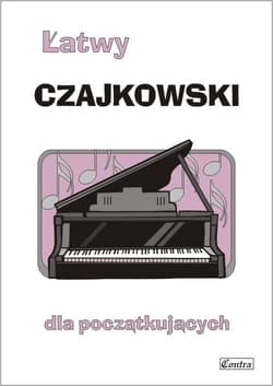 Łatwy Czajkowski dla poczatkujących - A. Górecka