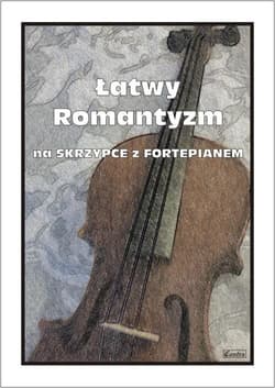 Łatwy Romantyzm na skrzypce z fortepianem - M.Kołłowicz
