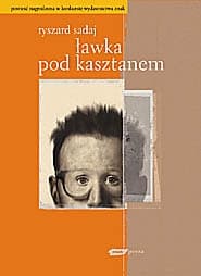 Ławka pod kasztanem - Ryszard Sadaj