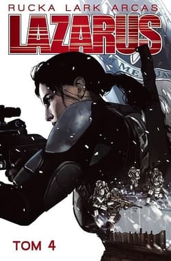 Lazarus Tom 4 Trucizna - Rucka, Lark, Arcas