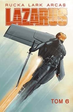 Lazarus tom 6 - Greg Rucka