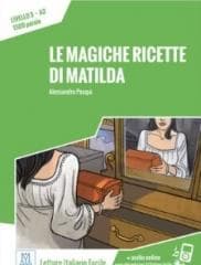 Le magiche ricette di Matilda A2 - Alessandra Pasqui