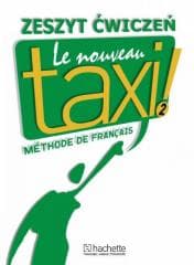 Le  Nouveau Taxi 2 ćwiczenia PL HACHETTE - R. Menand, G. Capelle, Jolanta Zając