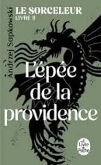 Le Sorceleur T.2 L'Epee de la Providence - Andrzej  Sapkowski