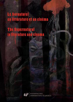 Le Surnaturel en littrature et au cinema - red. Katarzyna Gadomska, Agnieszka Loska, Anna Sw