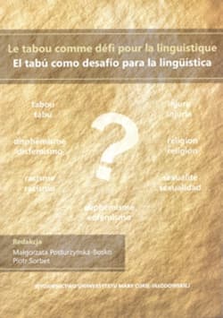 Le tabou comme défi pour la linguistique/El tabu como desafío para la lingüística - Praca zbiorowa