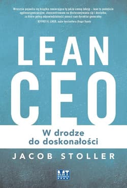 Lean CEO W drodze do doskonałości - Jacob Stoller