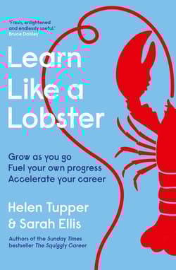 Learn Like a Lobster - Helen Tupper, Sarah Ellis