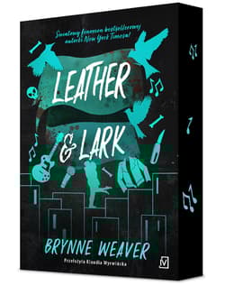 Leather & Lark (ilustrowane brzegi) - Brynne Weaver