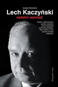 Lech Kaczyński - ostatni wywiad - ebook - Łukasz Warzecha