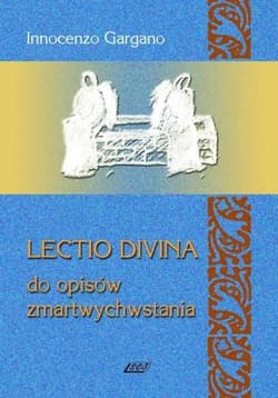 Lectio Divina 11 Do opisów zmartwychwstania - Gargano Innocenzo