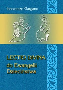 Lectio Divina 23 Do Ewangelii Dzieciństwa - Gargano Innocenzo