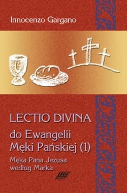 Lectio Divina 9 Do Ewangelii Męki Pańskiej 1 - Gargano Innocenzo