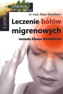 Leczenie bólów migrenowych metoda Klausa Strackharna - Klaus Strackharn