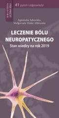 Leczenie bólu neuropatycznego - Sękowska Agnieszka, Sękowska Agnieszka, Malec-Milewska Małgorzata, Malec-Milewska Małgorzata
