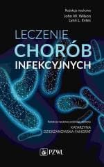 Leczenie chorób infekcyjnych - Dzierżanowska-Fangrat Katarzyna