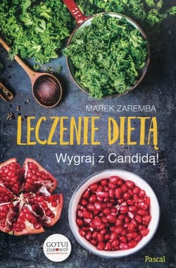 Leczenie dietą Wygraj z Candidą - Marek Zaremba